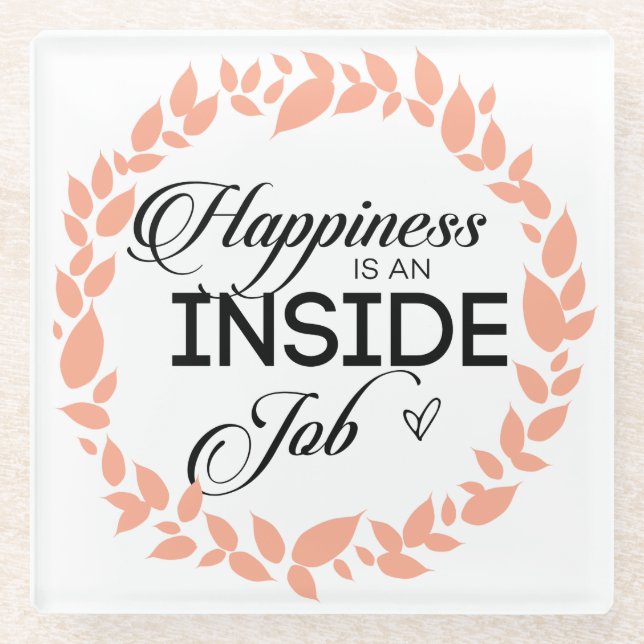 Happiness Is An Inside Job Wreath Glass Coaster (Front)