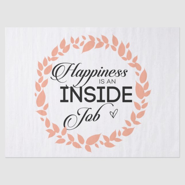 Happiness Is An Inside Job Wreath Tissue Paper (Front)