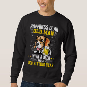 Happiness Is An Old Man With A Beer And A Beagle Sweatshirt
