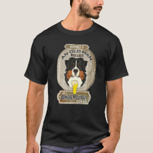 Happiness Is An Old Man With A Beer Bernese Mounta T-Shirt