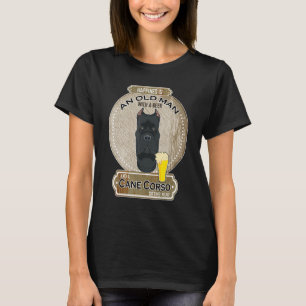 Happiness Is An Old Man With A Beer Cane Corso T-Shirt