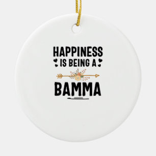 Happiness Is Being A Bamma Thanksgiving Christmas  Ceramic Ornament