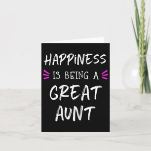 Happiness Is Being A Great Aunt Cute  Card