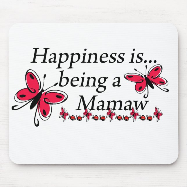 Happiness Is Being A Mamaw BUTTERFLY Mouse Pad (Front)