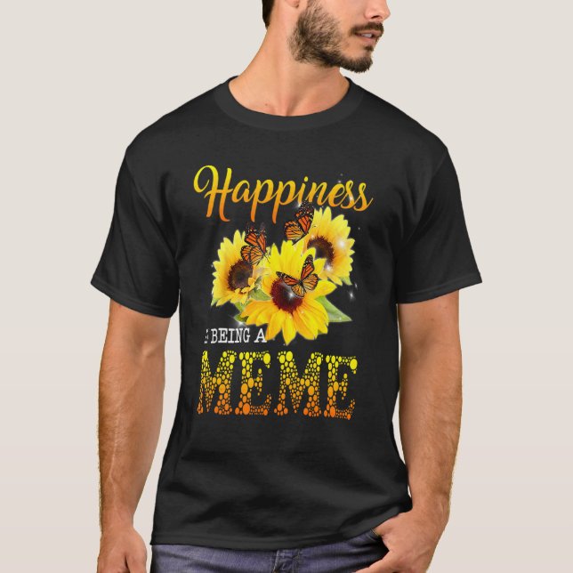 Happiness Is Being A Meme Butterfly Sunflowers T-Shirt (Front)