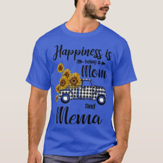 Happiness Is Being A Mom And Mema Sunflower Gifts T-Shirt