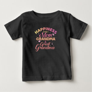 Happiness is being a mom, grandma baby T-Shirt