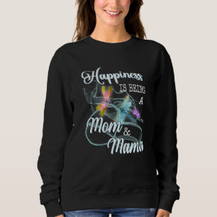 Happiness Is Being A Mom & Mama Dragonfly Mother's Sweatshirt