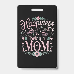 Happiness Is Being A Mom Mother's Day Badge