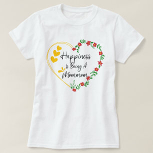 Happiness Is Being A Mommom Funny New Grandma Cute T-Shirt