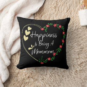 Happiness Is Being A Mommom Funny New Grandma Cute Throw Pillow