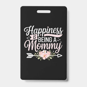 Happiness Is Being A Mommy Floral Mother’s Day Badge