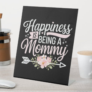 Happiness Is Being A Mommy Floral Mother’s Day Pedestal Sign