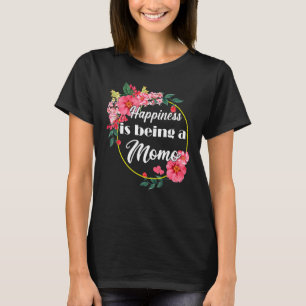 Happiness Is Being A Momo Mothers Day Momo T-Shirt