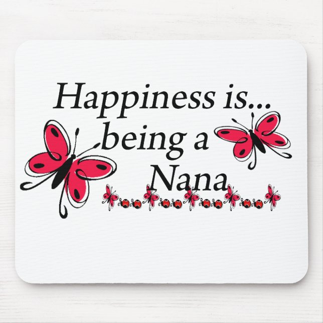 Happiness Is Being A Nana BUTTERFLY Mouse Pad (Front)
