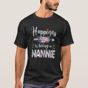 Happiness Is Being A Nannie Ever Women Floral Deco T-Shirt