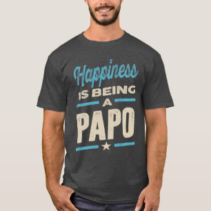 Happiness Is Being a Papo Dad Grandpa Gift T-Shirt
