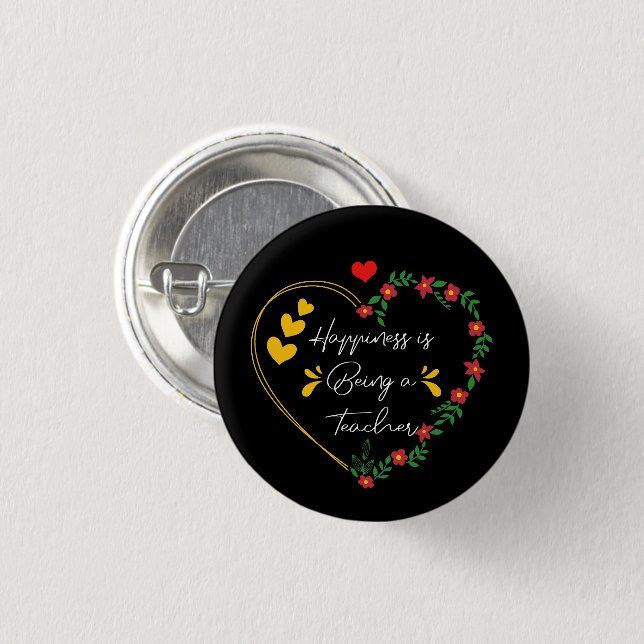 Happiness Is Being A Teacher Funny Teaching Lovers 1 Inch Round Button (Front & Back)
