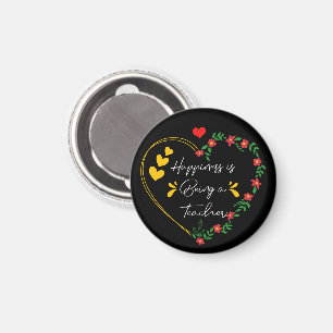 Happiness Is Being A Teacher Funny Teaching Lovers Magnet