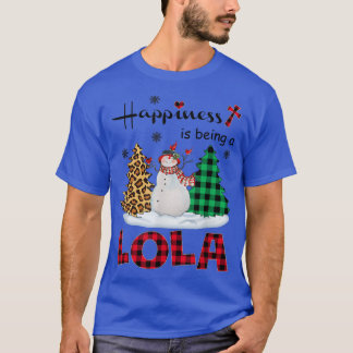 Happiness is being Lola Snowman Merry Christmas tr T-Shirt