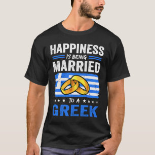 Happiness Is Being Married To A Greek Husband Wife T-Shirt