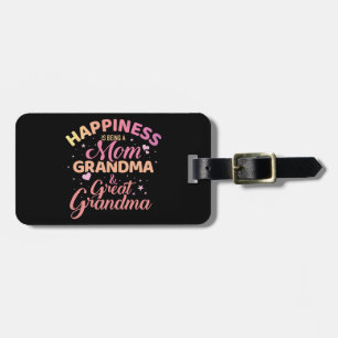 Happiness is being mom, grandma and great grandma luggage tag