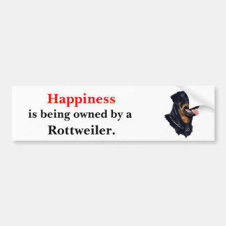Happiness is being owned by a Rottweiler Bumper Sticker
