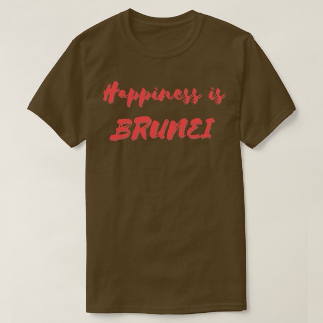 Happiness is Brunei T-Shirt (Design Front)