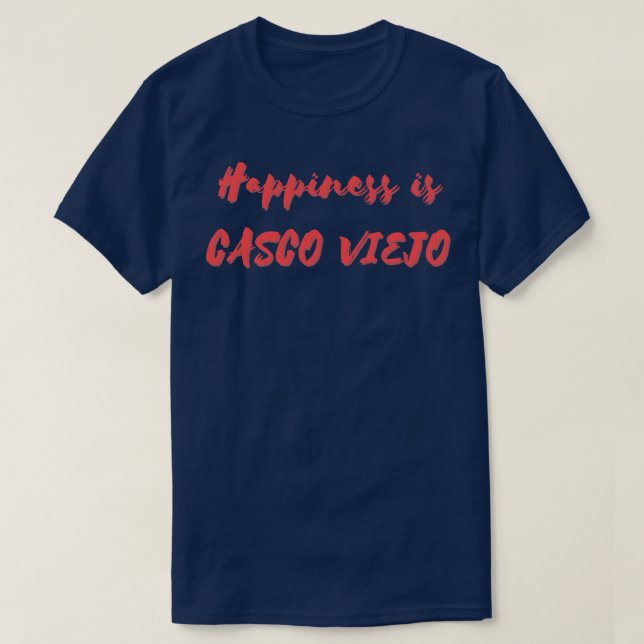 Happiness is Casco Viejo T-Shirt (Design Front)