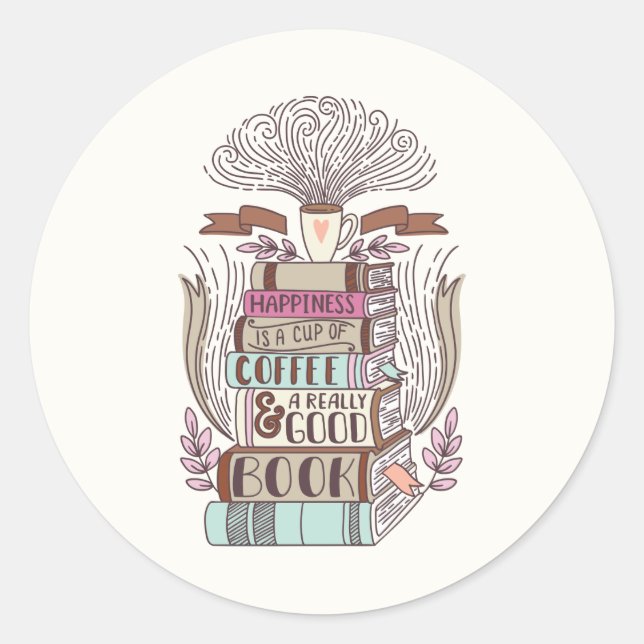 Happiness is Coffee and Books  Classic Round Sticker (Front)