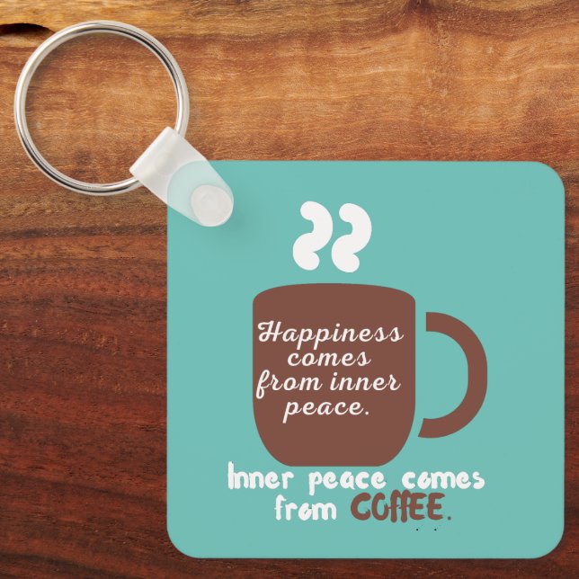 Happiness Is Coffee Funny Quote Word Art  Keychain (Front)
