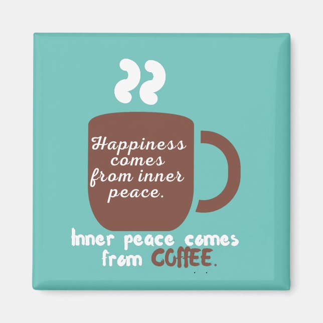 Happiness Is Coffee Funny Quote Word Art Magnet (Front)