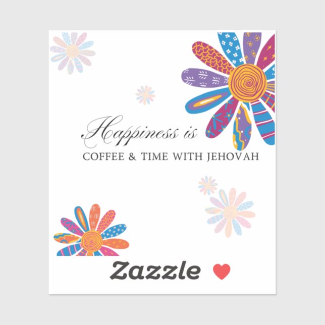 Happiness is... Coffee & Time With Jehovah (Sheet)