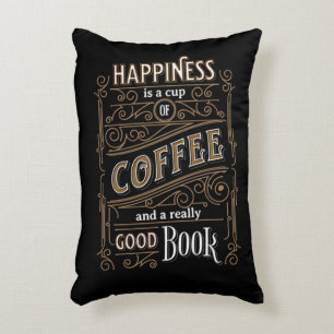 Happiness is Cup of Coffee & Good Book Brown Black Accent Pillow