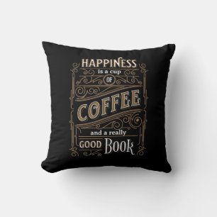 Happiness is Cup of Coffee & Good Book Brown Black Throw Pillow
