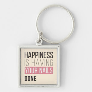 Happiness Is Having Your Nails Done Keychain