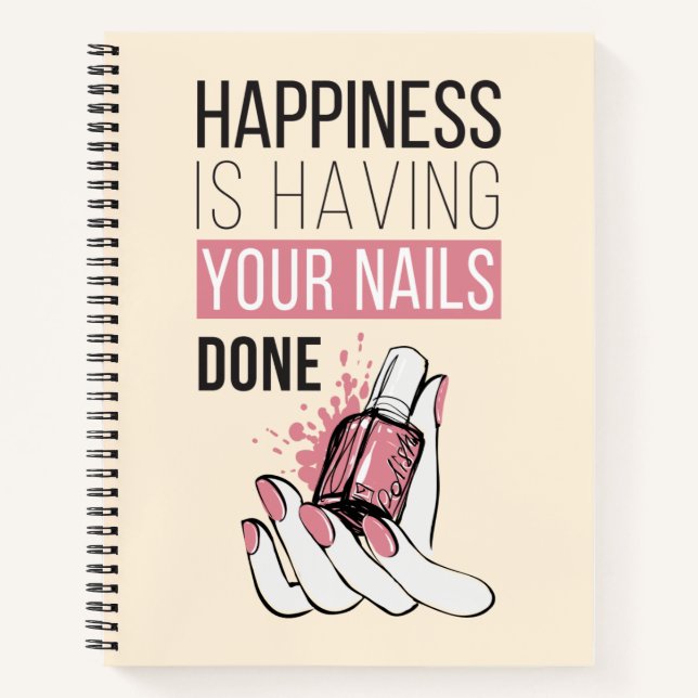 Happiness Is Having Your Nails Done Notebook (Front)