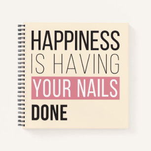 Happiness Is Having Your Nails Done Notebook