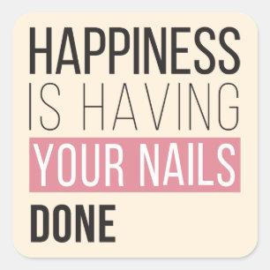 Happiness Is Having Your Nails Done Square Sticker
