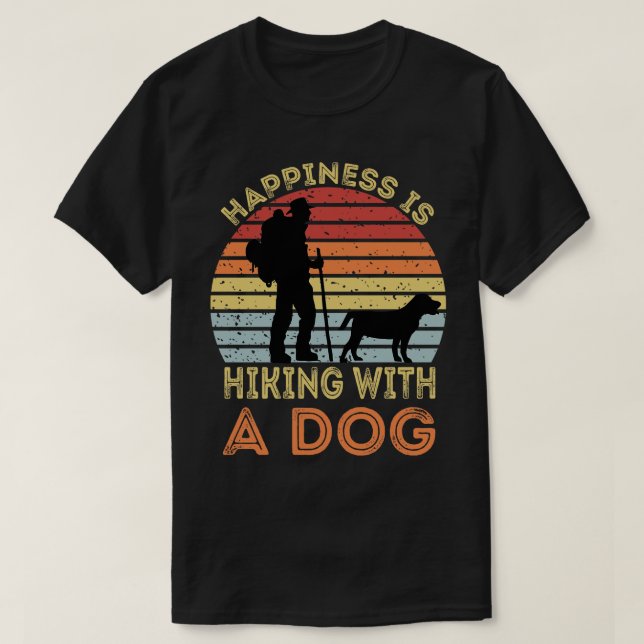 Happiness Is Hiking With A Dog T-Shirt (Design Front)
