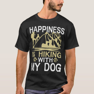 Happiness Is Hiking With My Dog Outdoor Hiking T-Shirt