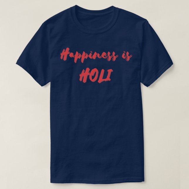 Happiness is Holi T-Shirt (Design Front)