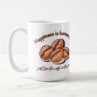 Happiness is Homemade just like coffee in this mug