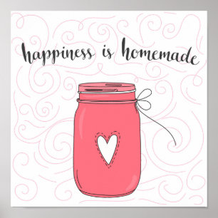 Happiness Is Homemade Poster