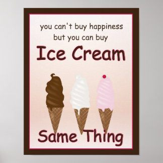 Happiness is Ice Cream Poster