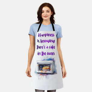 Happiness Is Knowing There's A Cake In The Oven Apron