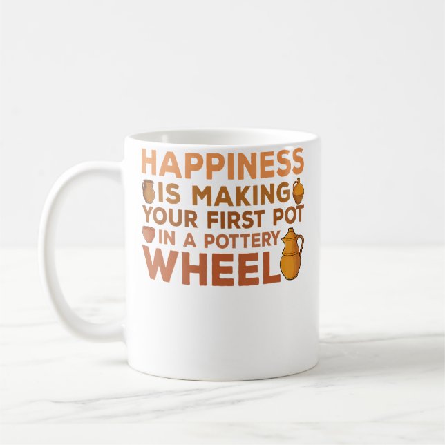 Happiness Is Making Your First Pot In A Pottery Wh Coffee Mug (Left)