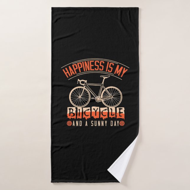 Happiness Is My Bicycle And A Sunny Day Bath Towel (Bath Towel)
