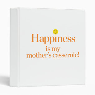 Happiness is My Mother's Casserole Binder
