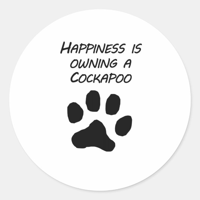Happiness Is Owning A Cockapoo Classic Round Sticker (Front)
